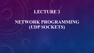Network Programming UDP Sockets Lecture 3