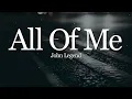 Download Lagu John Legend - All of Me (Lyrics)