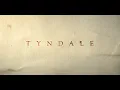 TYNDALE Trailer 2025