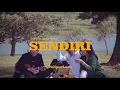 Pelipur - Sendiri (Official Lyric Video)