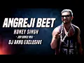 Download Lagu Angreji Beet Te - Honey Singh || Jbp Dance Mix || Dj Annu Exclusive