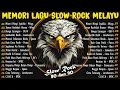Lagu Lagu Jiwang Rock 80an dan 90an Terbaik - Lagu Slow Rock Malaysia Lama Terbaik Sepanjang Zaman