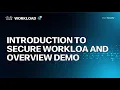 Introduction to Secure Workload and Overview Demo