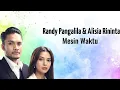 Download Lagu Randy Pangalila \u0026 Alisia Rininta - Mesin Waktu [Lirik] (Ost. Takdir Cinta Yang Kupilih)
