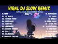 Download Lagu BEST VIRAL DJ SLOW REMIX FULL ALBUM 2024 | NEW DJ TERBARU BASS TIKTOK FULL 2024 | DJ THE NIGHT