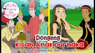 Download Cerita Rakyat Tentang Kisah Anak Durhaka ( Malin Kundang - Batu Menangis ) MP3