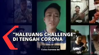 Download Haleuang Challenge untuk Corona, Nyanyi Bahasa Sunda, Mau Ikut MP3