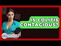Is Colitis Contagious - Ask A Pet Vet