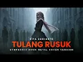 TULANG RUSUK - RITA SUGIARTO | SYMPHONIC ROCK | COVER VERSION
