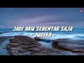 Download Lagu Jadi Aku Sebentar Saja - Judika (Lirik with English translation)