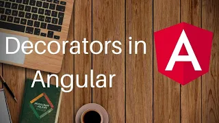 Decorators part - 1 Types of Decorators Configuration of Meta-data Angular 8 tutorials