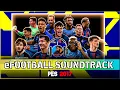 PES 2017  eFOOTBALL SOUNDTRACK 2023