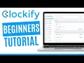 Clockify Tutorial For Beginners Clockify Time Tracking Tutorial 2025