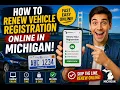 How to renew vehicle registration online in Michigan