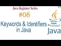 Java-08 - Keywords Identifiers Java Programming Tutorial