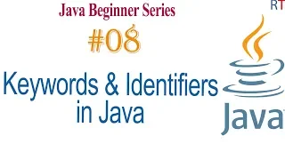 Java-08 - Keywords Identifiers Java Programming Tutorial