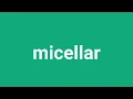 How To Pronounce Micellar In American Accent