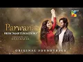 Download Lagu Parwana🦋 - OST : Agar Tum Sath Ho - Singer: Shuja Haider - HUM TV