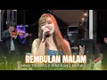Download Lagu EVIE TAMALA - REMBULAN MALAM - COVER MIKA TRI DMD FT RINGKANG MUSIKA | LIVE PERFOM JAGAWALUNGAN