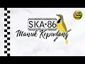 Download Lagu SKA 86 - MANUK KEPUDANG