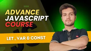 Let Var and Const in JavaScript Advance JavaScript Tutorial