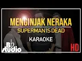 Download Lagu Karaoke Menginjak Neraka - Superman Is Dead lirik