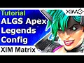 XIM Matrix - ALGS Apex Legends Config
