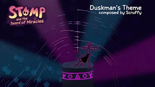 Stomp & the Sword of Miracles - Duskman's Theme by Scruffy