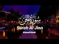 Download Lagu سورة الجن (كاملة) | Surah Al-Jinn | القارئ أحمد خضر | Ahmed khedr