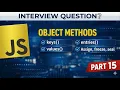JavaScript Object Methods Explained Object keys values entries assign freeze seal Part 15