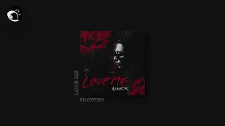 RealestK - Love Me [ SLOWED ]