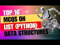 Top 10 Python List Data Structures MCQs - Ace Your Coding Interviews