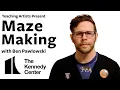 Maze Making with Ben Pawlowski