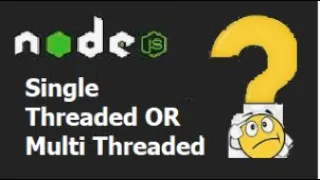 The Truth About Node js Single-Threaded or Multi-Threaded
