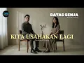 Lagu Batas Senja • Kita Usahakan Lagi (Female Cover) • Orchestral Version