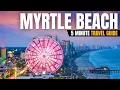 Myrtle Beach Travel Guide 5 Minutes of Must-Know Info