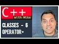 Classes part 6 - Operator overloading Modern Cpp Series Ep 42