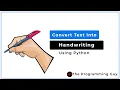 How to convert Text to Handwriting in Python PYTHON PYWHATKIT