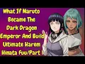 Download Lagu What If Naruto Became The Dark Dragon Emperor And Build Ultimate Harem Hinata Fuu/Part 1