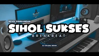 Download DJ SIHOL SUKSES - BREAKBEAT 2023 MP3