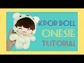 KPOP DOLL CLOTHES TUTORIAL MAKE YOUR OWN KPOP DOLL CLOTHES Cute Onesie Tutorial