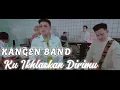 Download Lagu Kangen Band - Ku Ikhlaskan Dirimu (Lirik Video Musik)