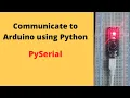 PySerial Communicate to Arduino using Python