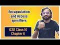 Encapsulation and Access specifiers ICSE Class 10 Arth Vahaluwala