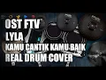 Download Lagu LYLA - KAMU CANTIK KAMU BAIK REAL DRUM COVER by Drumin