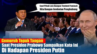 Gemuruh Tepuk Tangan Saat Presiden Prabowo Berkata Ini Di Depan Presiden Putin