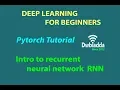 Intro to recurrent neural network RNN Pytorch tutorial