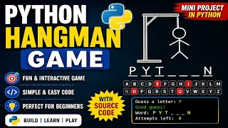 Python Hangman Game Tutorial Mini Project in Python with Source Code for Beginners