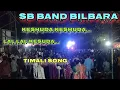 Download Lagu SB BAND BILBARA KESHUDA KESHUDA LAL LAL KESHUDA TIMALI SONG #sbbandbilbara