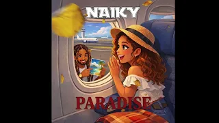 Naiky ft @LaconiOfficiel - PARADISE - @MaylodiscProduction